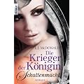 Die Krieger der K�nigin: Schattenmacht: Roman (Knaur TB)