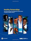 How Governments Can Engage the Private Sector to Improve Health in Africa: Healthy Partnerships