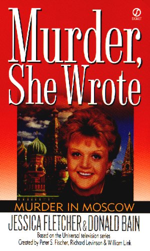 Murder, She Wrote: Murder in Moscow (Murder She Wrote Book 10)