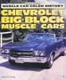Chevrolet Big-Block Muscle Cars (Muscle Car Color History Series)