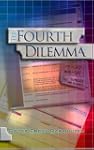 The Fourth Dilemma