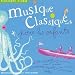 Musiques classique pour enfants Vol. 5 : Histoires d'eau Musiques classique pour enfants Vol. 5 : Histoires d'eau