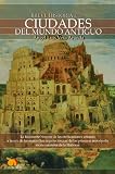 Breve historia de las ciudades del mundo antiguo (Breve Historia (nowtilus)) (Spanish Edition)