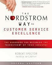The Nordstrom Way to Customer Service Excellence: The Handbook For Becoming the "Nordstrom" of Your Industry