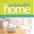 The Sustainable Home: The Essential Guide to Eco Building, Renovation and Decoration by Cathy Strongman