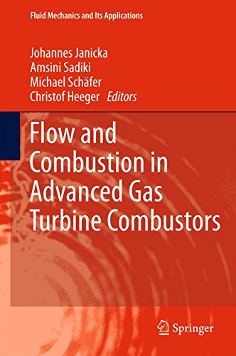 Flow and Combustion in Advanced Gas Turbine Combustors: 1581 (Fluid Mechanics and Its Applications)