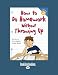 How to Do Homework Without Throwing Up (EasyRead Large Edition)