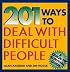 201 Ways to Deal With Difficult People (Quick-Tip Survival Guides)