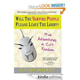 Will the Vampire People Please Leave the Lobby?: And Other True Adventures from a Life Online