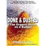 Done & Dusted - The Organic Home on a Budget ~ Stephanie Zia