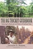 The Big Thicket Guidebook: Exploring the Backroads and History of Southeast Texas (Temple Big Thicket Series)