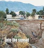 Into the sunset : photography's image of the American West