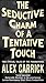 Books : The Seductive Charm of a Tentative Touch