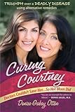 Curing Courtney: Doctors Couldn't Save Her...So Her Mom Did