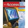 Microsoft Office Access 2003: A Professional Approach, Comprehensive Student Edition w/ CD-ROM