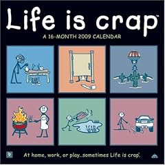 Life Is Crap 2009 Calendar