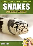 Snakes: Jungle Series - Facts, Trivia and Photos! (Expedition Earth)