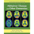 American Psychiatric Publishing Textbook of Alzheimer's Disease and Other Dementias: The... by Myron F. Weiner and Anne M. Lipton