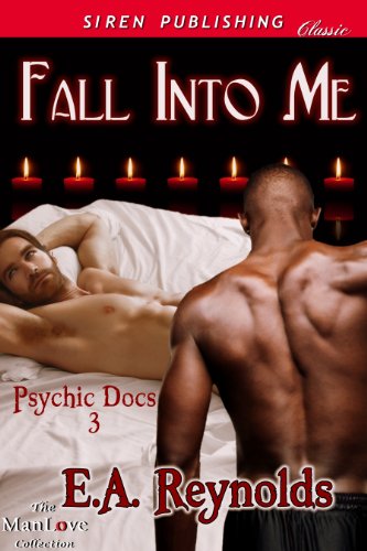 Fall into Me [Psychic Docs 3] (Siren Publishing Classic ManLove)