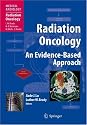 Radiation Oncology: An Evidence-Based Approach (Medical Radiology / Radiation Oncology)