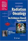 Radiation Oncology: An Evidence-Based Approach (Medical Radiology / Radiation Oncology)