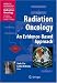Radiation Oncology: An Evidence-Based Approach (Medical Radiology / Radiation Oncology)