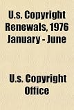 U.s. Copyright Renewals, 1976 January - June