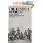 The British Officer: Leading the Army from 1660 to the Present