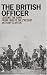 The British Officer: Leading the Army from 1660 to the Present