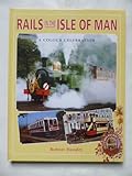 Rails in the Isle of Man : a colour celebration