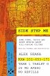Side Step Me: some poems, photos and short stories about pill-popping culture