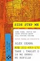 Side Step Me: some poems, photos and short stories about pill-popping culture