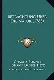 Betrachtung Uber Die Natur (1783) (German Edition)