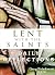Lent With the Saints: Daily Meditations