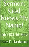 Sermon: God Knows My Name!: John 10:1-16, NKJV (Sermons)