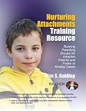 Nurturing attachments training resource : running parenting groups for adoptive parents and foster or kinship carers