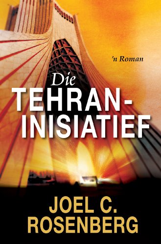 Die Tehran-inisiatief (eBoek) (Afrikaans Edition)