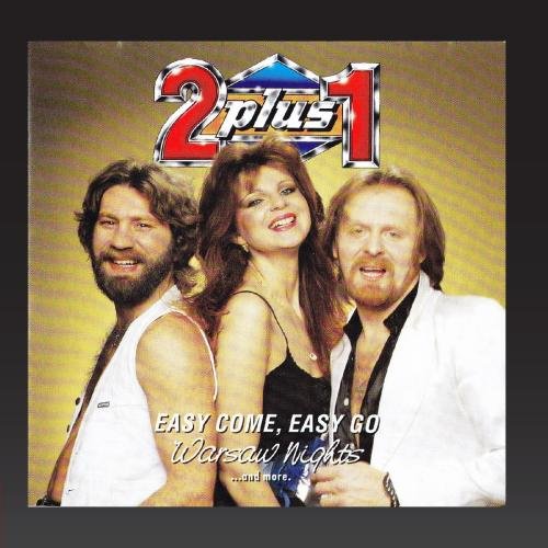 2+1 - Easy Come Easy Go - Zortam Music