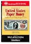A Guide Book Of United States Paper Money: Complete Source for History, Grading, and Prices (Official Red Book) (Official Red Books)