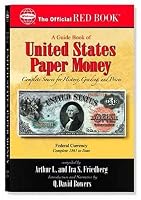 A Guide Book Of United States Paper Money: Complete Source for History, Grading, and Prices (Official Red Book) (Official Red Book)