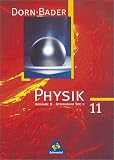 Dorn-Bader Physik, Gymnasium Sek - II, Klasse 11, Ausgabe B: F&uuml;r Bremen, Rheinland-Pfalz - Friedrich Dorn, Franz Bader