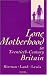 Lone Motherhood in Twentieth-Century Britain: From Footnote to Front Page