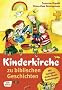 Kinderkirche zu biblischen Geschichten: Bausteine und Materialien f�r Gottesdienst und Kinderbibeltage