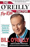 The O'Reilly Factor for Kids: A Survival Guide for America's Families
