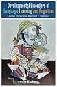 Developmental Disorders of Language Learning and Cognition