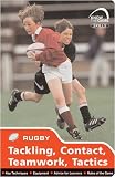 Skills: Rugby - Tackling, Contact, Teamwork, Tactics (Know the Game)