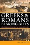 Greeks & Romans Bearing Gifts: How th...