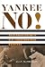 Yankee No!: Anti-Americanism in US - Latin American Relations