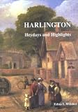Harlington: Heydays and Highlights