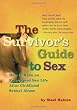 The Survivor's Guide to Sex: How to Have an Empowered Sex Life After Child Sexual Abuse